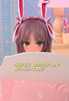 Super Assistant Momo-tan!